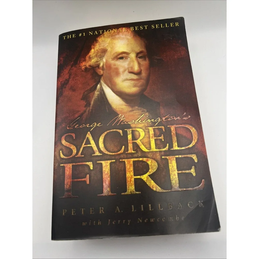 George Washington's Sacred Fire by Peter A. Lillback - First Edition - 2006